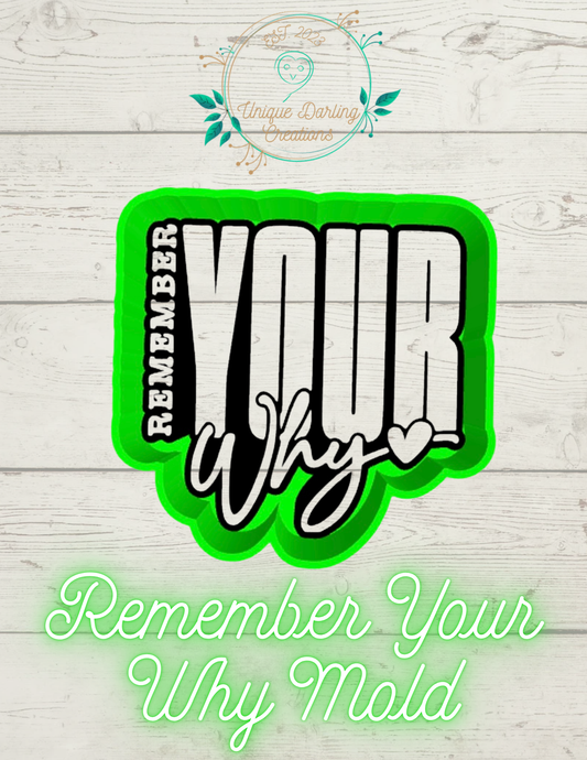 Remember Your Why Mold