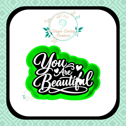 You Are Beautiful Mold