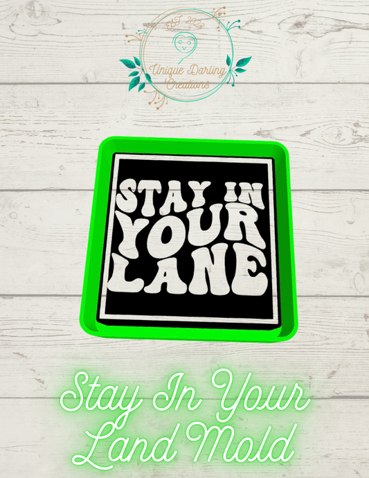 Stay In Your Lane Mold